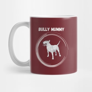 Bully mummy Mug